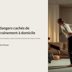 1 Les dangers caches de lentrainement a domicile